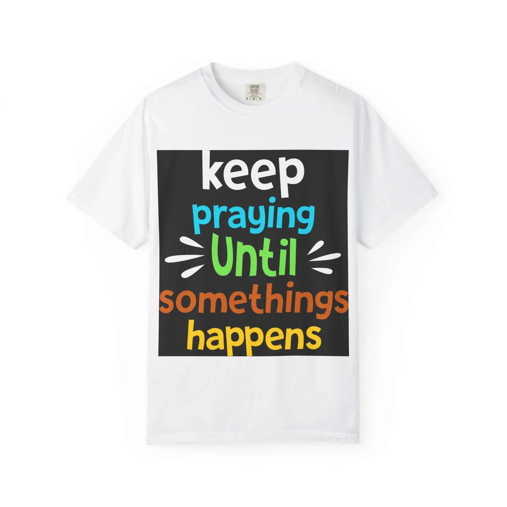 Inspirational Praying T-Shirt for Everyday Motivation
