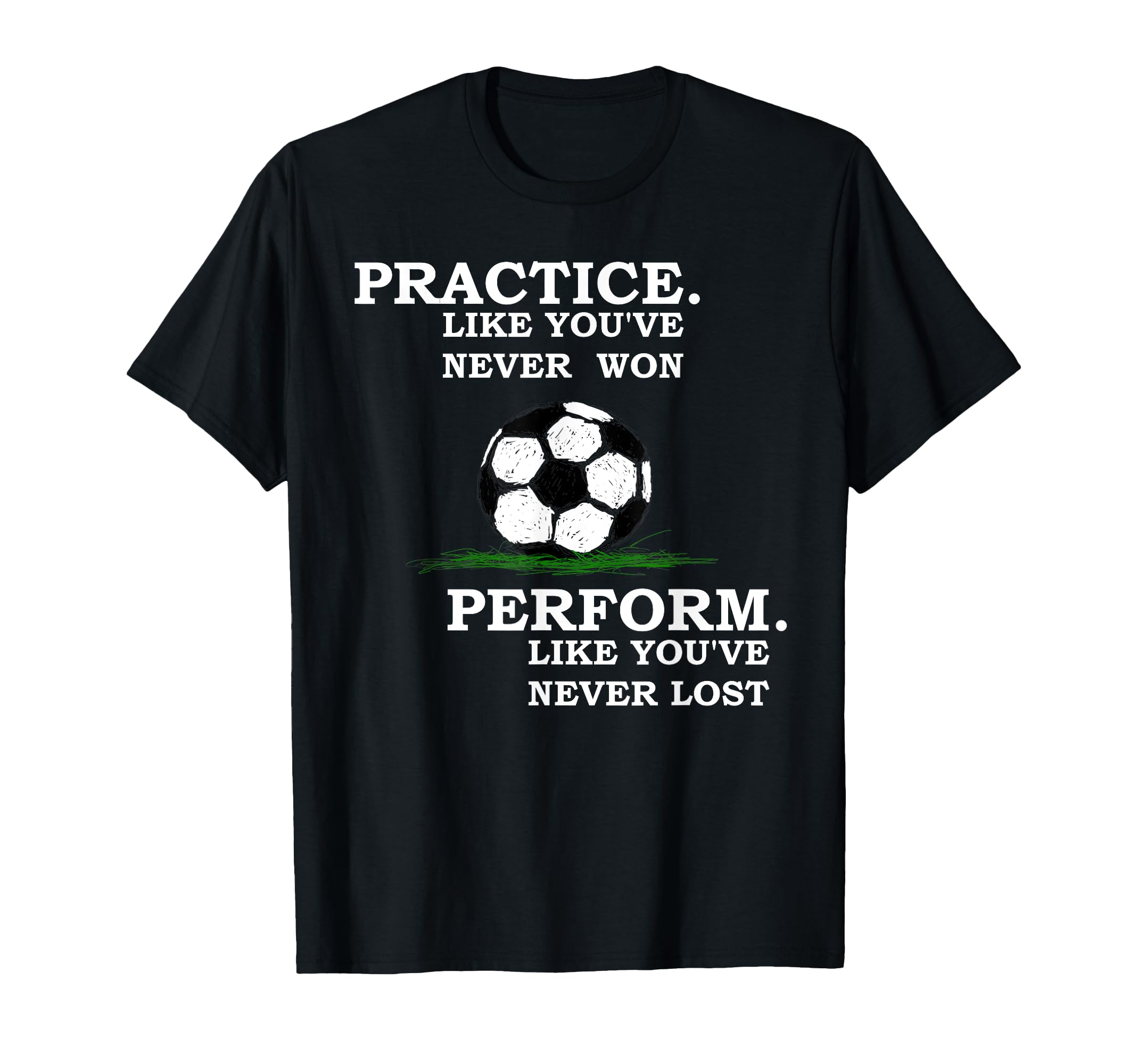 Inspirational Motivation Soccer T-Shirt - Minimalist Print Men Women