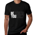 Believe In Yourself Motivational Quote Inspiration Positive  Ribbed Collar T-Shirt