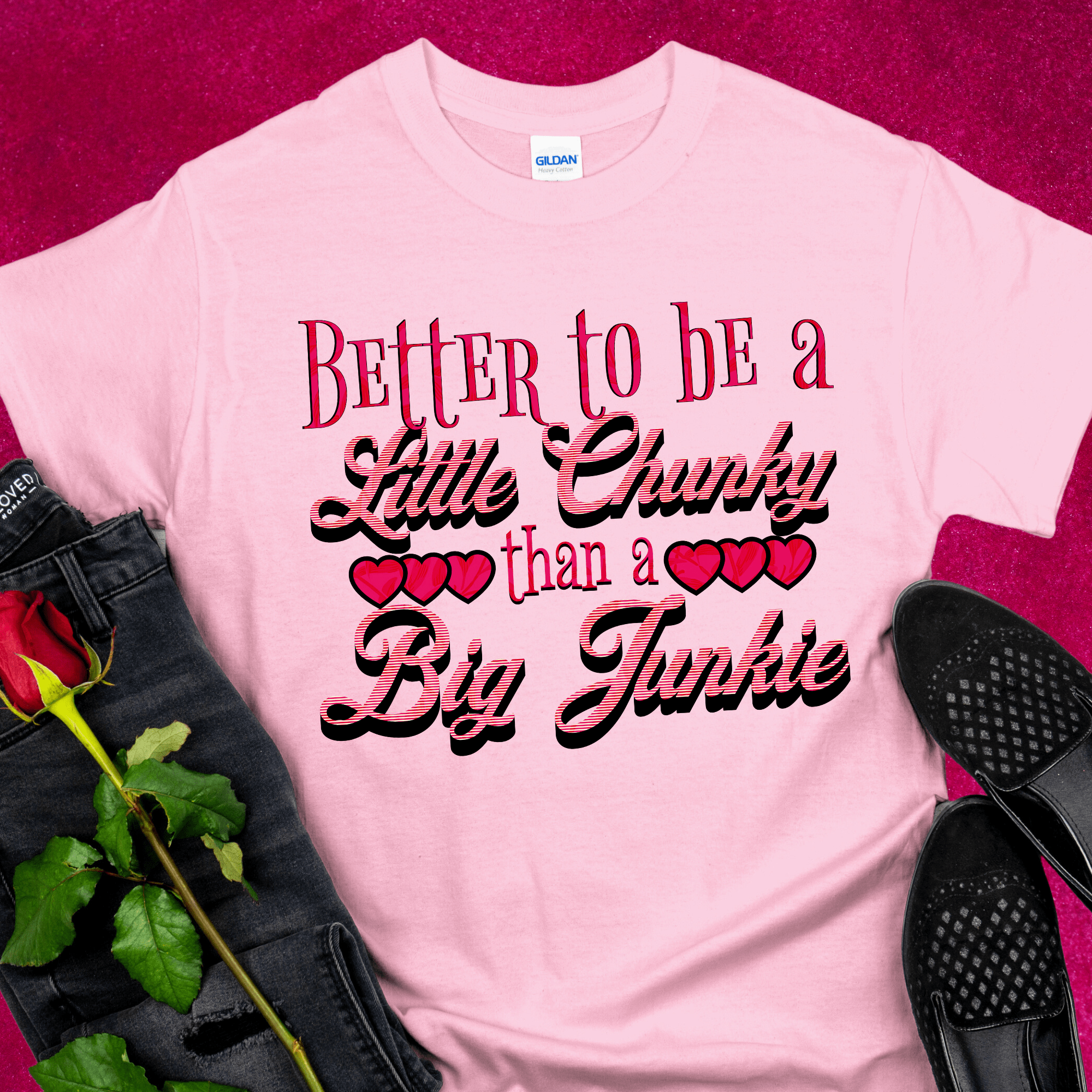 Recovery T-Shirt | Inspiring Sobriety |  Better To Be a Little Chunky Than a Big Junkie